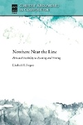 Cover: Nowhere Near the Line - Utah State University Press
