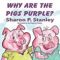 Enlarge image Cover: Why Are the Pigs Purple - Guardian Angel Publishing