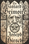 Cover: The Bastard's Grimoire - BLACK ROSE WRITING