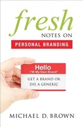 Cover: Fresh Notes on Personal Branding - Greenleaf Book Group Press