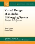 Cover: Virtual Design of an Audio Lifelogging System - Morgan and Claypool Life Sciences
