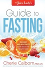 Cover: Juice Lady'S Guide To Fasting, The - Creation House