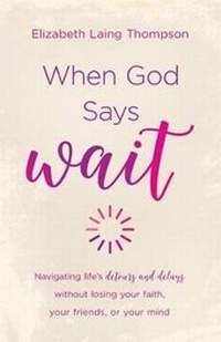 Enlarge image Cover: When God Says Wait - Shiloh Run Press