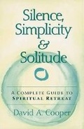 Cover: Silence, Simplicity & Solitude - Skylight Paths Publishing