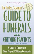Cover: The Perfect Stranger's Guide to Funerals and Grieving Practices - SkyLight Paths Publishing,US