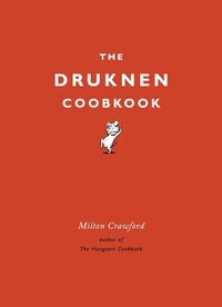 Abbildung von: The Drunken Cookbook - Clarkson Potter