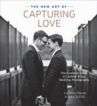 Abbildung von: The New Art of Capturing Love - Amphoto Books