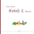 Cover: Top Italian Hotels & Resorts - Palidano Press