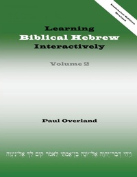 Enlarge image Cover: Learning Biblical Hebrew Interactively, 2 (Instructor Edition, Revised) - Sheffield Phoenix Press Ltd