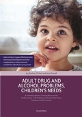 Cover: Adult Drug and Alcohol Problems, Children's Needs, Second Edition - National Children's Bureau Enterprises Ltd