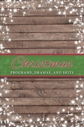 Cover: Christmas Programs, Dramas and Skits - Carpenter's Son Publishing