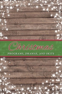 Enlarge image Cover: Christmas Programs, Dramas and Skits - Carpenter's Son Publishing