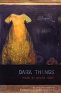 Cover: Dark Things - BOA Editions Ltd.
