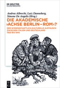 Cover: Die akademische "Achse Berlin-Rom"? - De Gruyter Oldenbourg