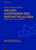 Cover: Ablasskampagnen des Sp&auml;tmittelalters - De Gruyter Mouton