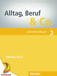 Abbildung von: Alltag, Beruf & Co. 3 - Hueber Verlag