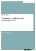 Cover: UEberlegungen zum Problem der Sammlungstrategien - Grin Verlag