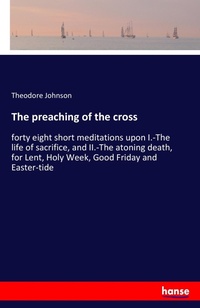 Enlarge image Cover: The preaching of the cross - Hansebooks