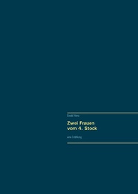 Abbildung von: Zwei Frauen vom 4 Stock - BoD - Books on Demand