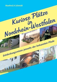 Abbildung von: Kuriose Plätze in Nordrhein-Westfalen - BoD - Books on Demand