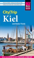 Abbildung von: Reise Know-How CityTrip Kiel mit Kieler Förde (mit Borowski-Krimi-Special) - Reise Know-How Verlag Peter Rump GmbH
