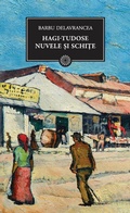 Cover: Hagi Tudose. Nuvele &iquest;i schi&iquest;e - Litera Media Group