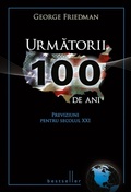 Cover: Urmatorii 100 de ani. Previziuni pentru secolul XXI - Litera Media Group