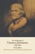 Cover: The Autobiography of Thomas Jefferson, 1743-1790 - University of Pennsylvania Press