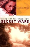 Cover: Living with Your Husband`s Secret Wars - Revell, a division of Baker Publishing Group