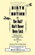 Cover: Birth of a Notion; or, the Half Ain't Never Been Told - Wayne State University Press