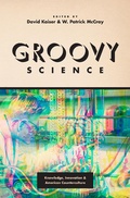 Cover: Groovy Science - University of Chicago Press