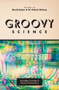 Enlarge image Cover: Groovy Science - University of Chicago Press