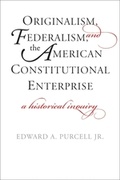Cover: Originalism, Federalism, and the American Constitutional Enterprise - Yale University Press