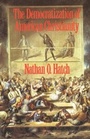 Cover: The Democratization of American Christianity - Yale University Press