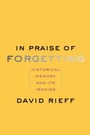 Cover: In Praise of Forgetting - Yale University Press