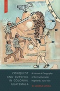 Cover: Conquest and Survival in Colonial Guatemala, Fourth Edition - De Gruyter