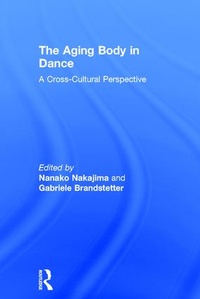 Enlarge image Cover: The Aging Body in Dance - Routledge
