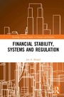 Cover: Financial Stability, Systems and Regulation - Routledge