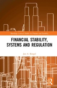 Enlarge image Cover: Financial Stability, Systems and Regulation - Routledge