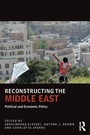 Cover: Reconstructing the Middle East - Routledge