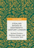 Cover: Stealing Books in Eighteenth-Century London - Palgrave Pivot