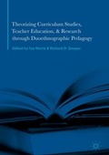 Cover: Theorizing Curriculum Studies, Teacher Education, and Research through Duoethnographic Pedagogy - Palgrave MacMillan