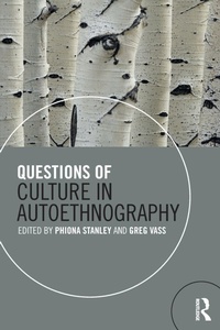 Enlarge image Cover: Questions of Culture in Autoethnography - Routledge