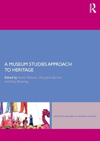 Enlarge image Cover: A Museum Studies Approach to Heritage - Routledge