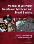 Cover: Manual of Veterinary Transfusion Medicine and Blood Banking - Wiley-Blackwell
