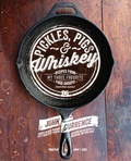 Cover: Pickles, Pigs & Whiskey - Andrews McMeel Publishing, LLC