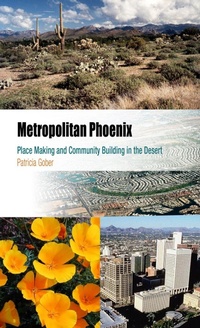 Enlarge image Cover: Metropolitan Phoenix - University of Pennsylvania Press
