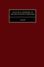 Cover: Analytical Chemistry of Organic Halogen Compounds - Elsevier