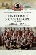 Cover: Pontefract and Castleford in the Great War - Pen and Sword