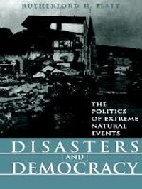 Enlarge image Cover: DISASTERS AND DEMOCRAY: THE POLITICS OF EXTREME NA - Island Press
